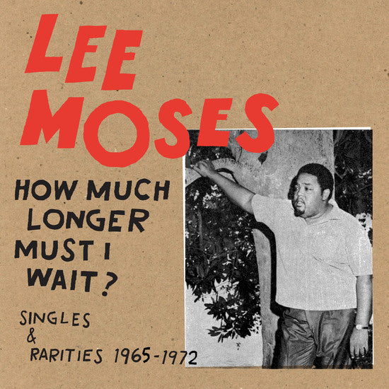 Lee Moses - How Much Longer Must I Wait? [Red & Clear Split Vinyl]