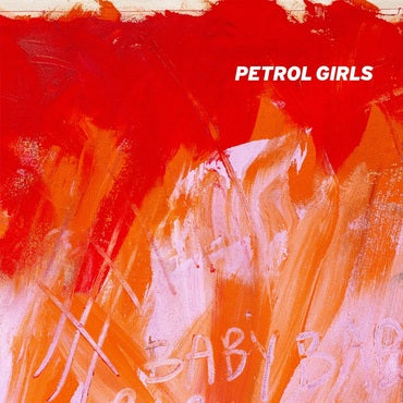 Petrol Girls - Baby [Orange Vinyl]