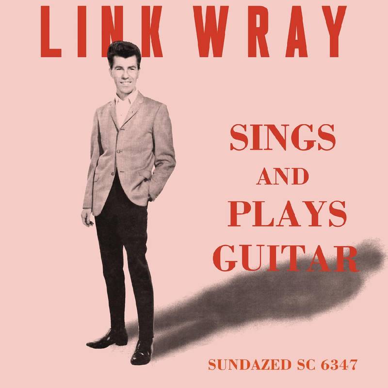 Link Wray - Sings And Plays Guitar (Clear Vinyl)